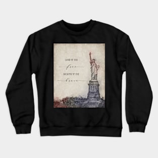 Land of the Free Because of the Brave Crewneck Sweatshirt